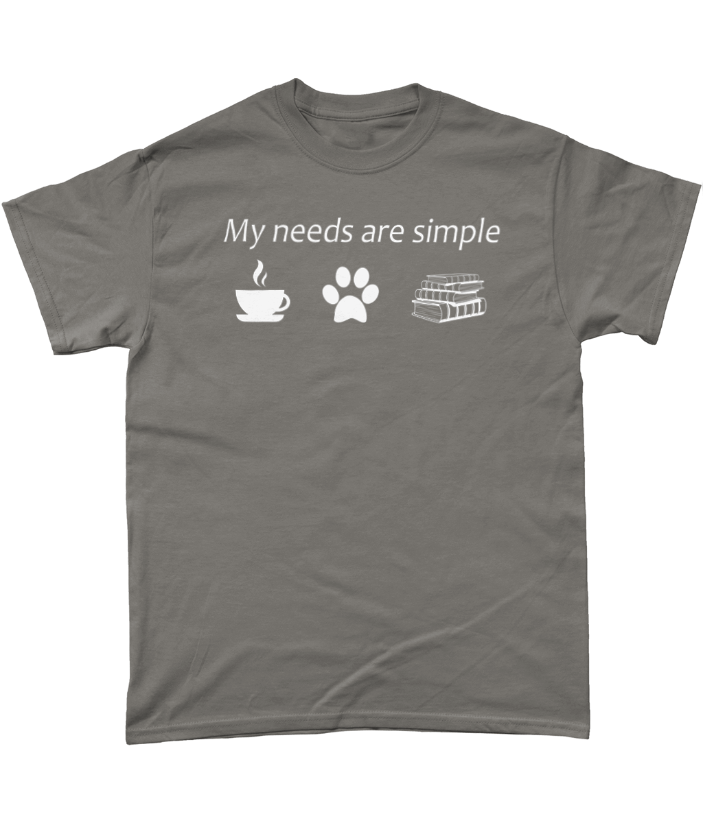 My needs are simple- coffee, dogs, books bookish t-shirt