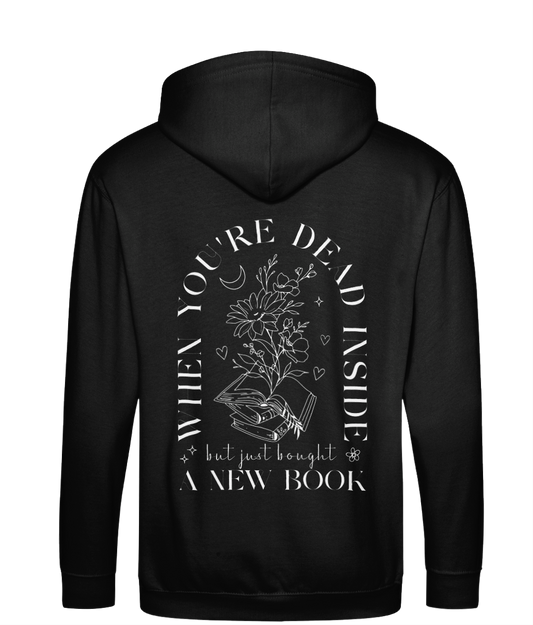 When you're Dead Inside but just bought a new book bookish zip up hoodie