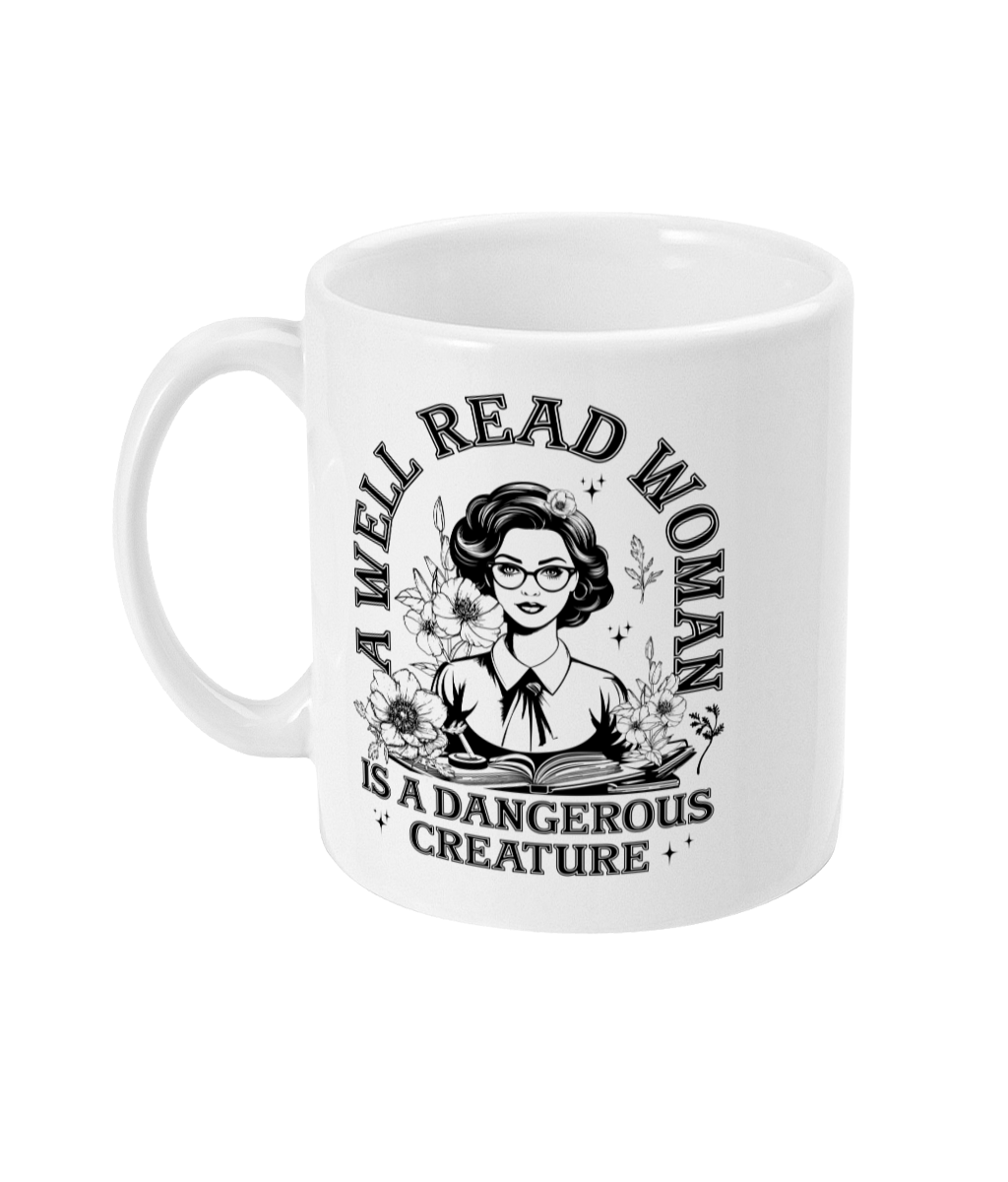 11oz bookish Mug A Well Read Woman Is A Dangerous Creature