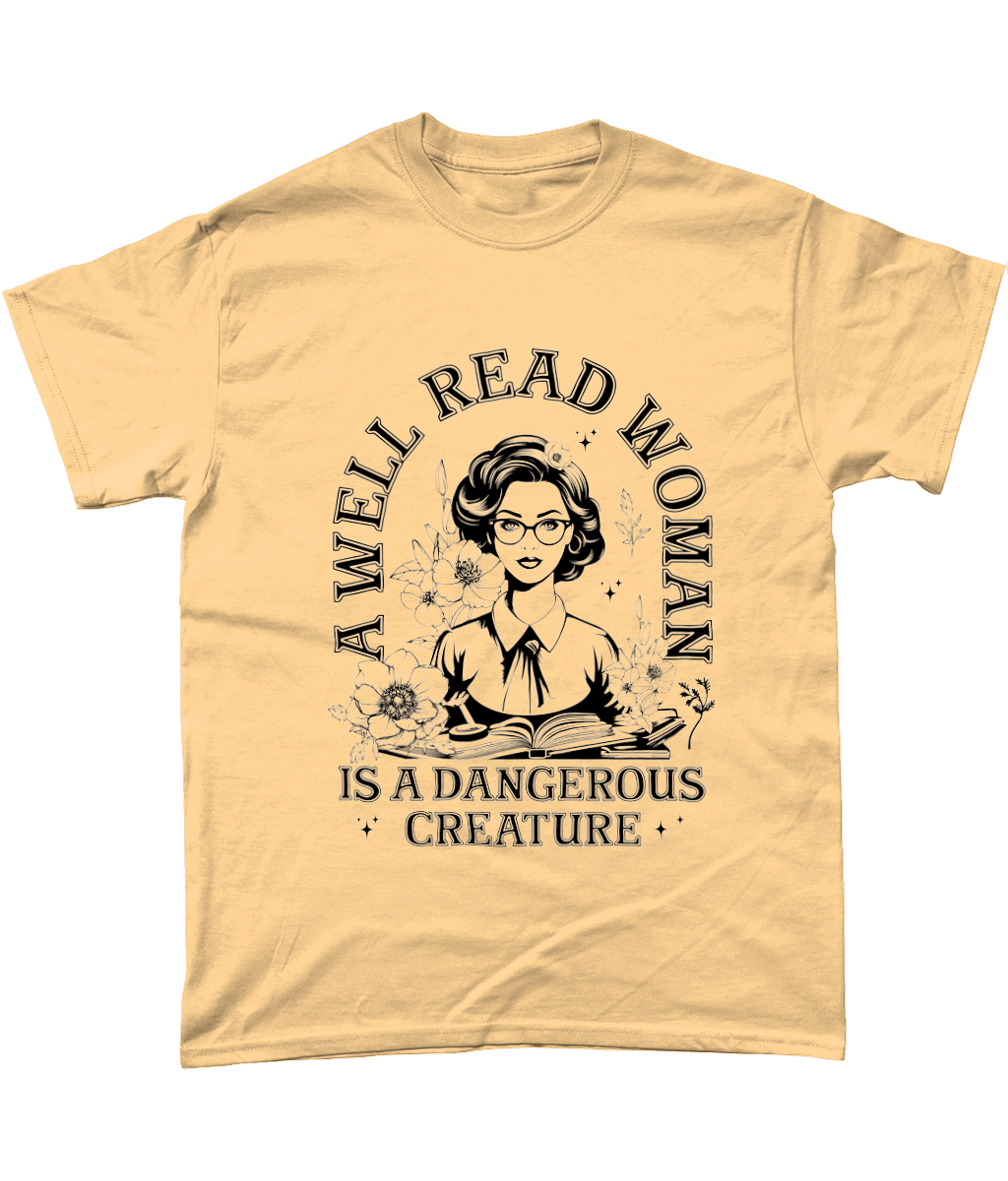 A Well Read Woman Is A Dangerous Creature bookish t-shirt