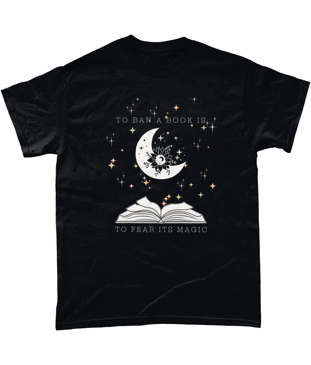 To ban a book is to fear its magic bookish t-shirt