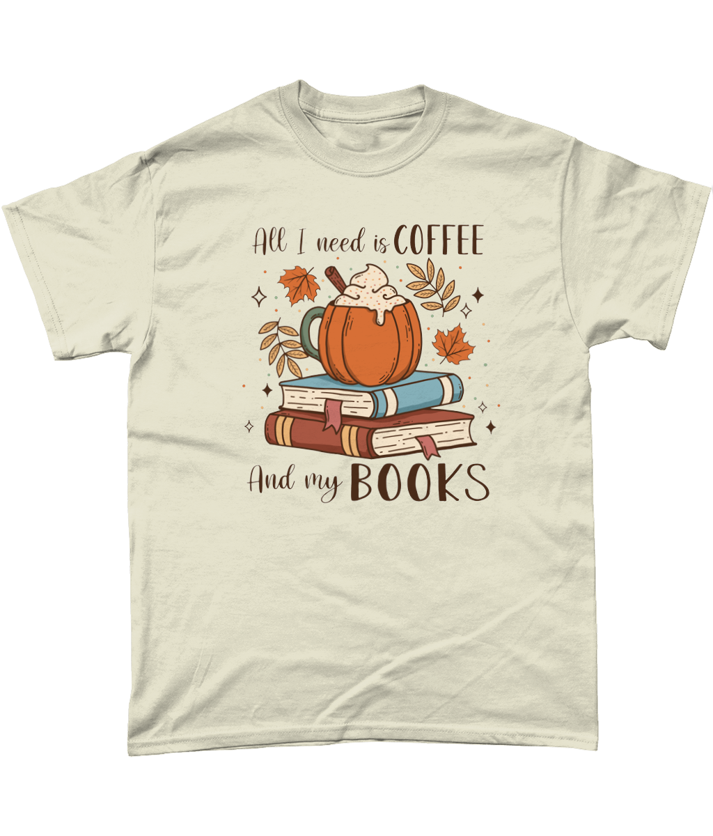 All I need is coffee and books bookish t-shirt