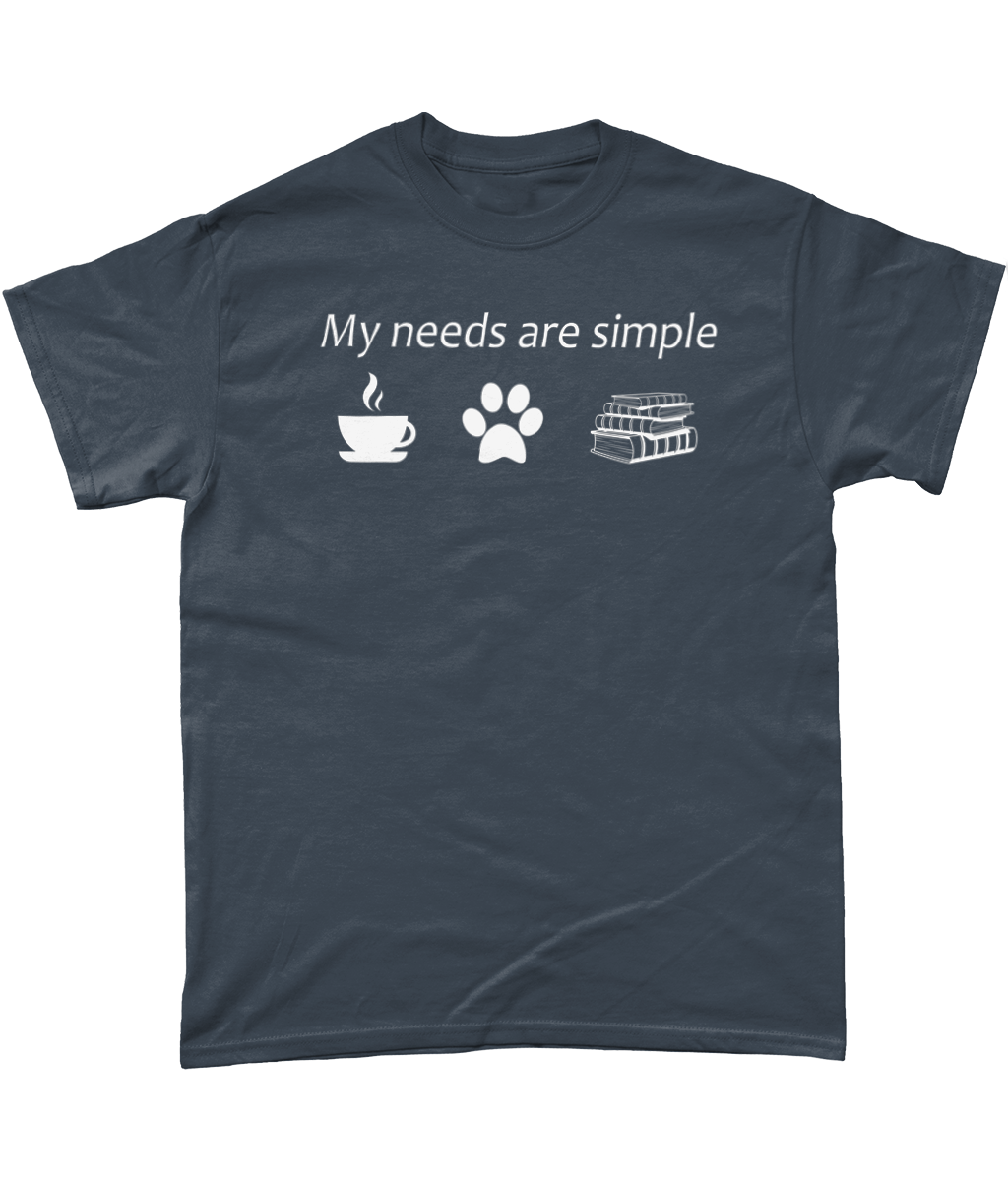 My needs are simple- coffee, dogs, books bookish t-shirt