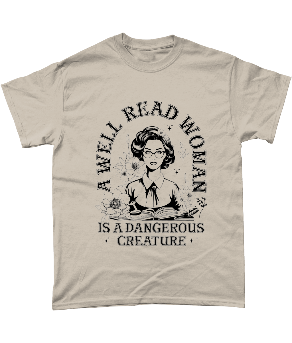 A Well Read Woman Is A Dangerous Creature bookish t-shirt