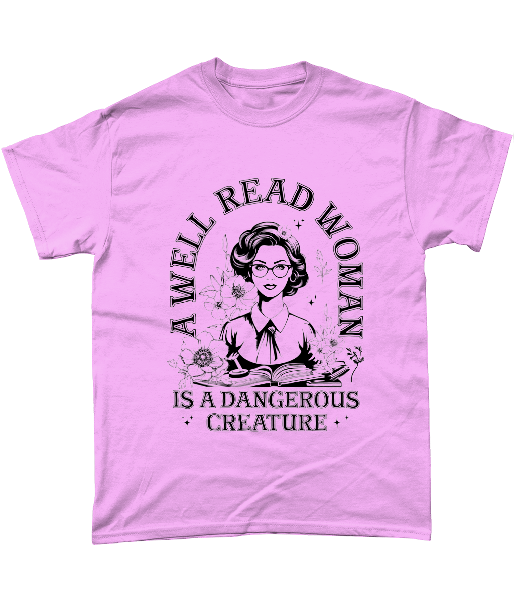 A Well Read Woman Is A Dangerous Creature bookish t-shirt