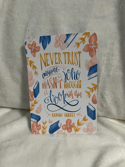 Never trust anyone who didnt bring a book with them kindle insert for clear case