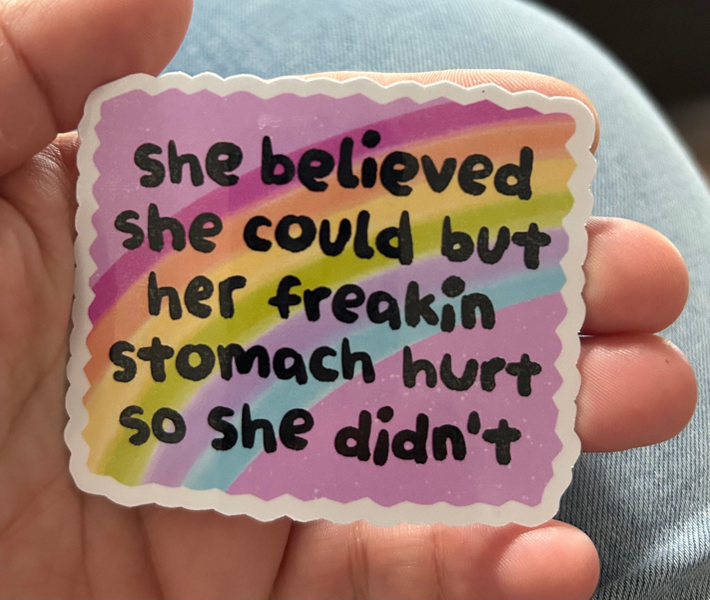 She believed she could but her stomach hurt motivational glossy sticker sticker for kindle, kindle decal decoration