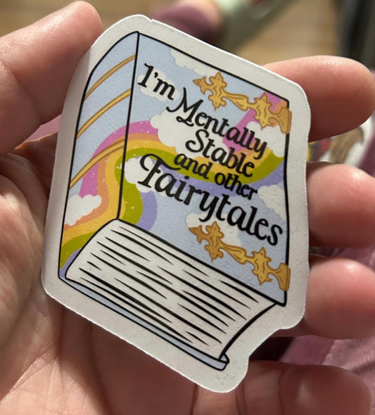 I’m mentally stable and other fairytales glossy sticker bookish book lover reader sticker for kindle, kindle decal decoration,