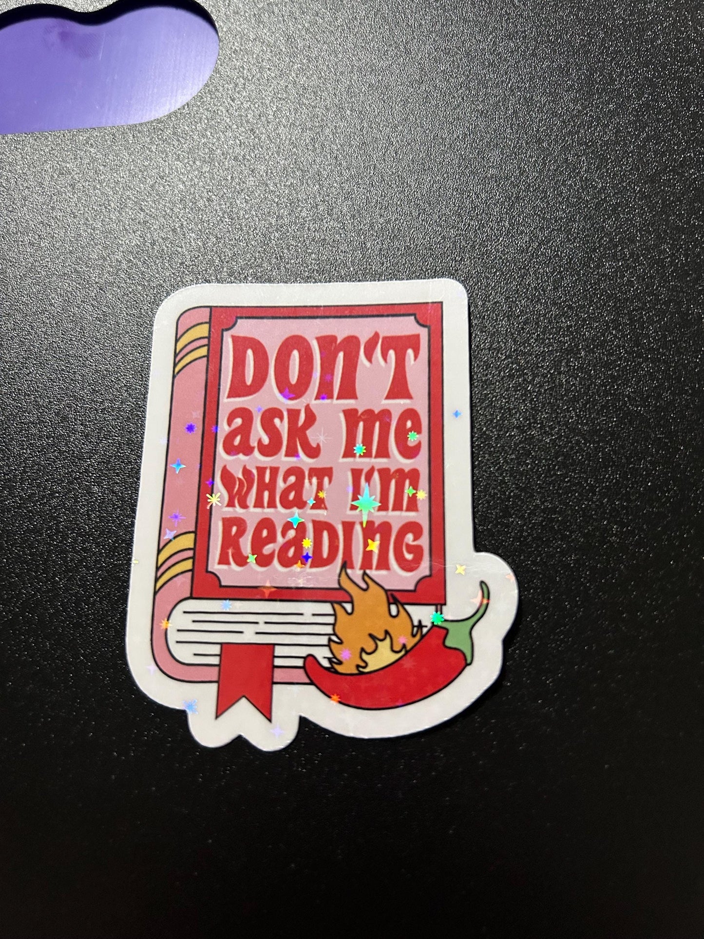 Don’t ask what I’m reading spicy romance books sparkle glossy sticker bookish book lover reader sticker for kindle, kindle decal decoration