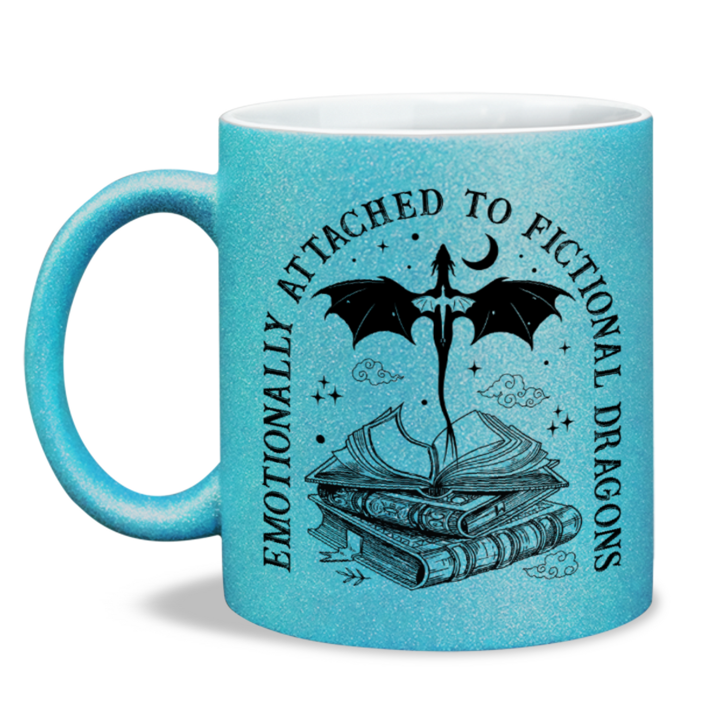 Emotionally attached to fictional dragons sparkling glitter mug