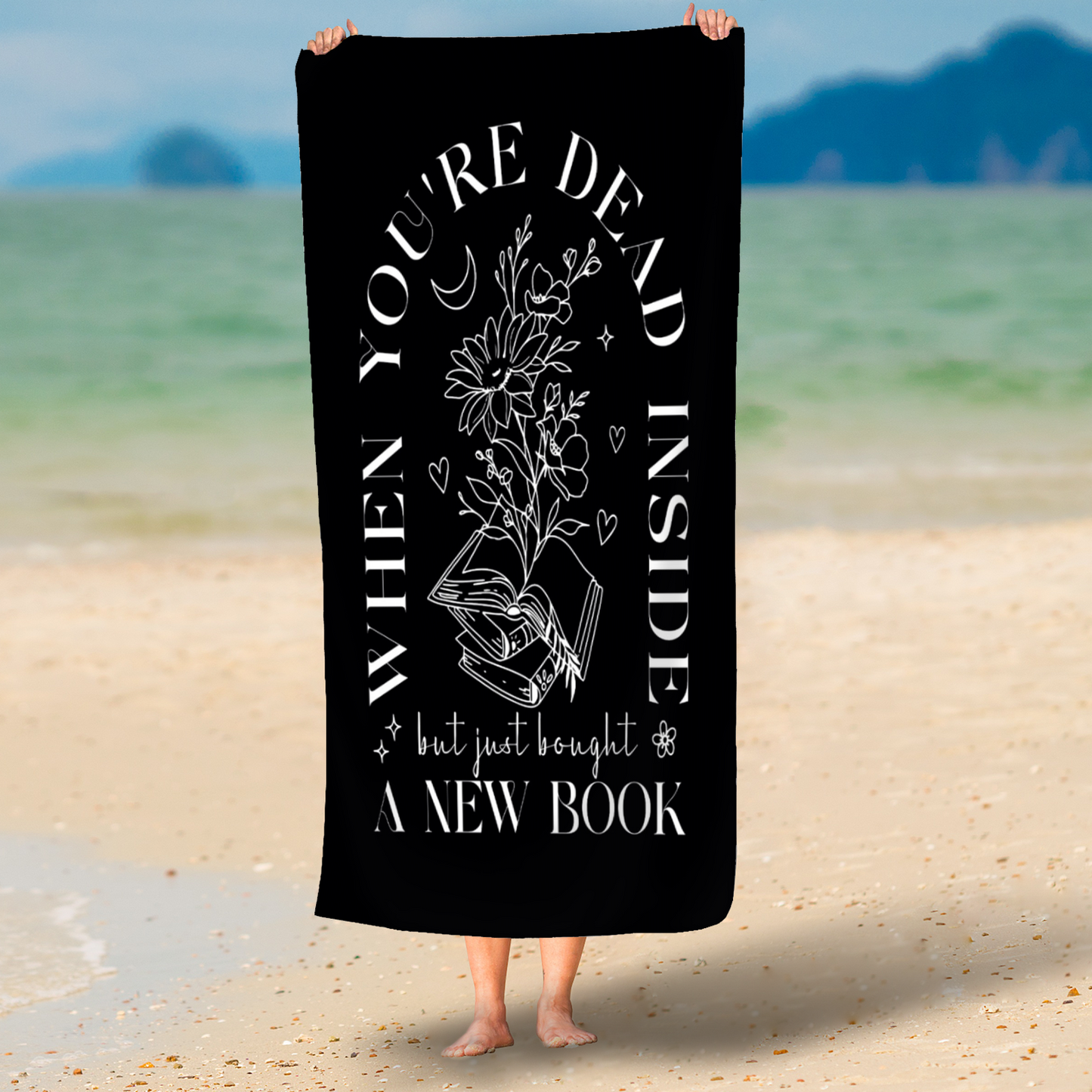 When you're dead inside but just bought a new book bookish beach towel